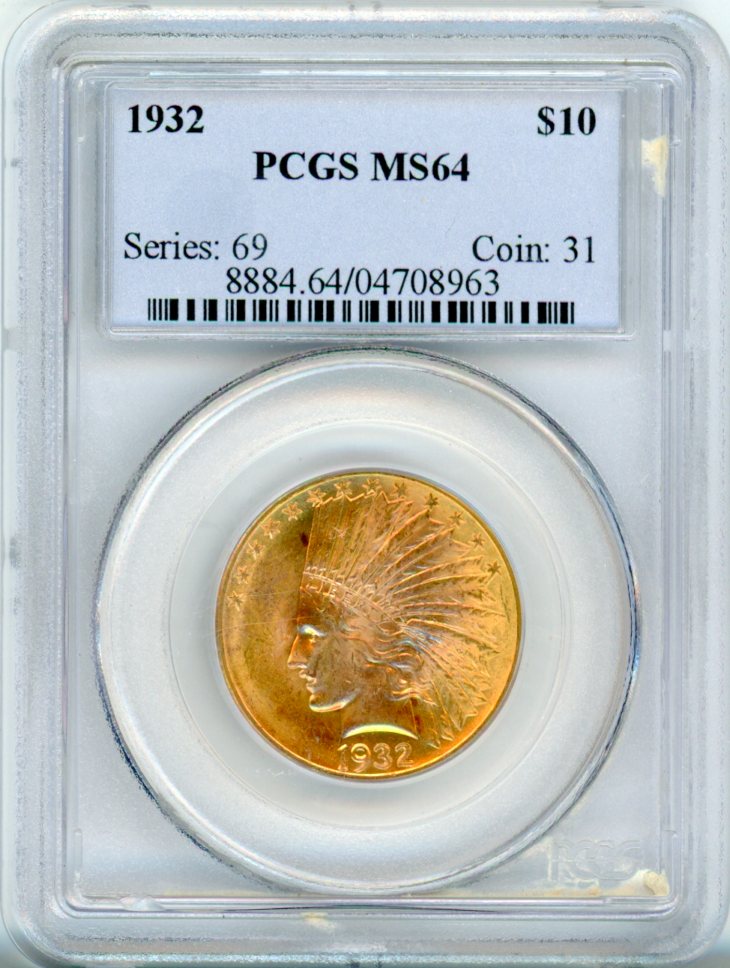 1932 G$10 PCGS MS64