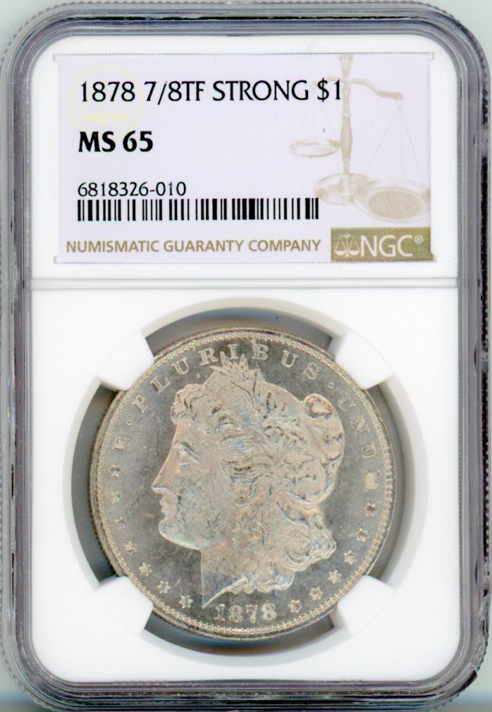 1878 7/8TF STRONG S$1 NGC MS65