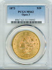 1873 G$20 OPEN 3 PCGS MS62