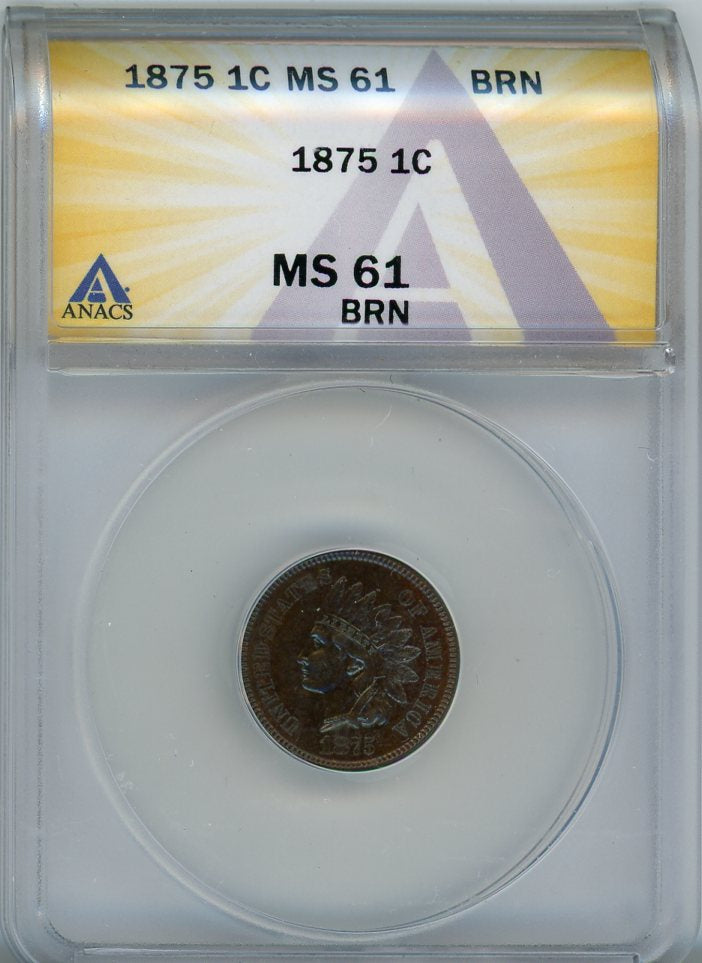 1875 1C ANACS MS61BRN